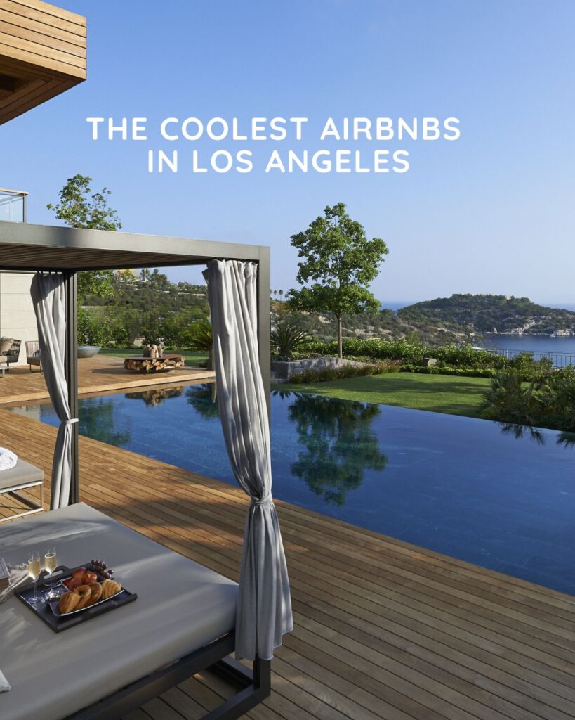 The Coolest Airbnbs in Los Angeles by LuxJB.